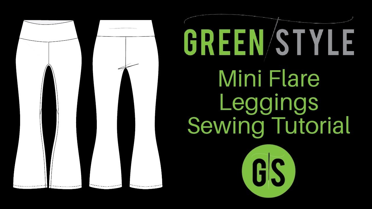 Greenstyle Mini Flare Leggings Sewing Tutorial