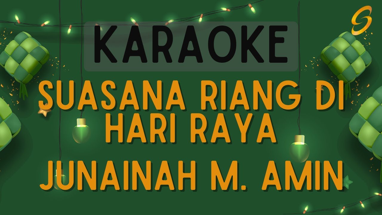 Junainah M. Amin - Suasana Riang Di Hari Raya [Karaoke]