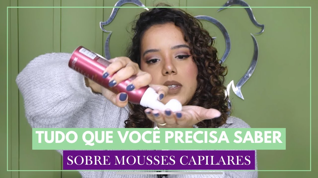 VOCÊ PRECISA CONHECER MOUSSES PARA CABELOS CACHEADOS - Tamires Maia