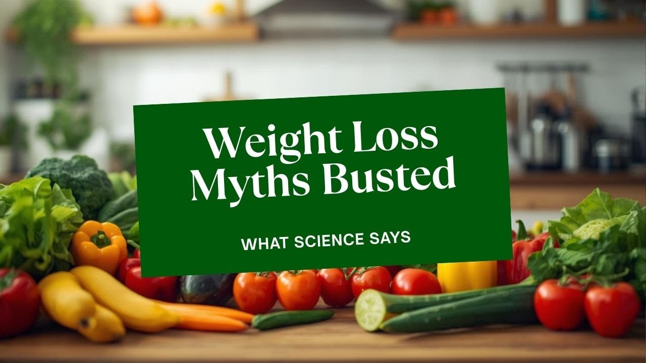 Weight Loss Myths Debunked | What Science Really Says