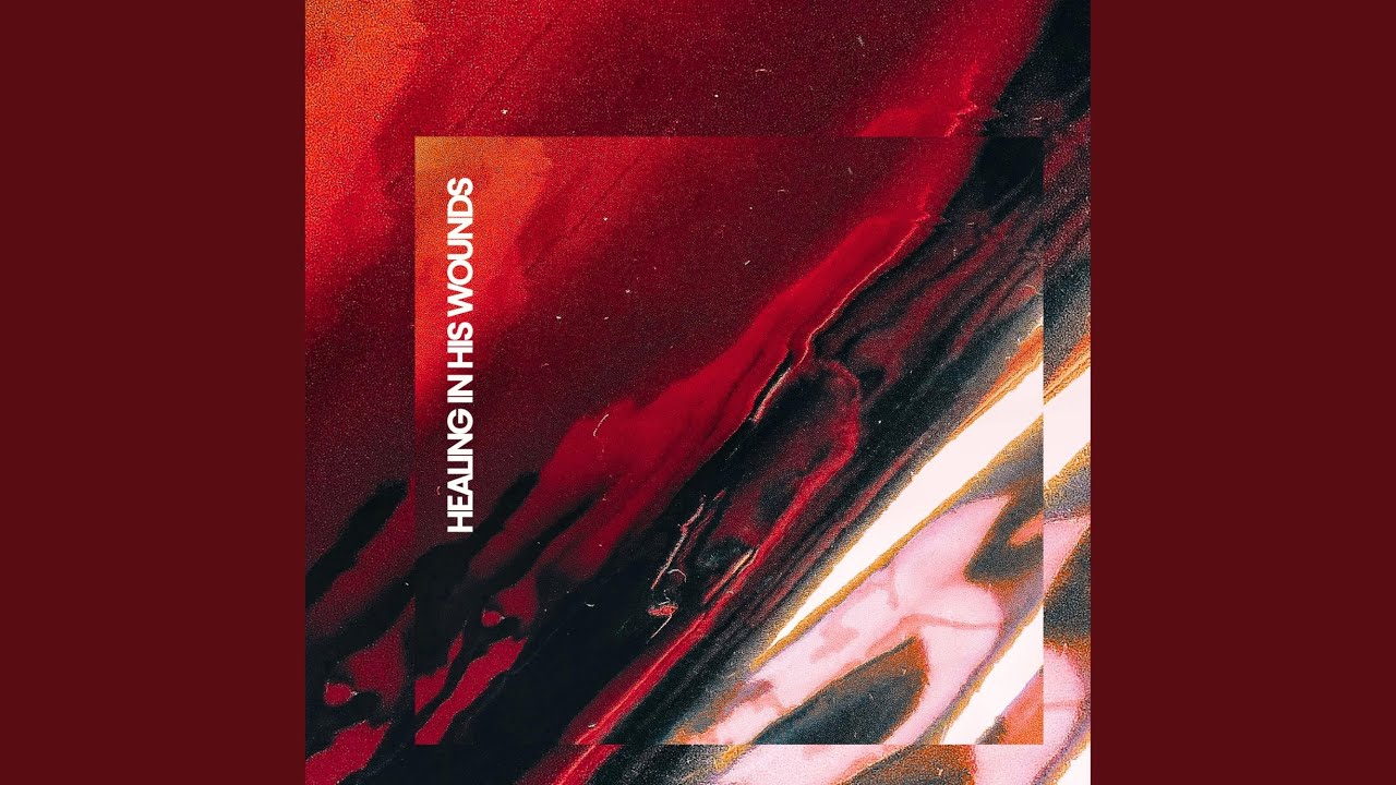 Healing in His Wounds (feat. Carys Rimmer)