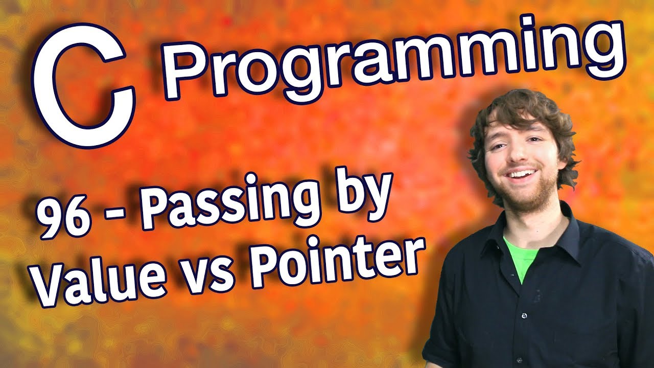 C Programming Tutorial 96 - Passing by Value vs Pointer