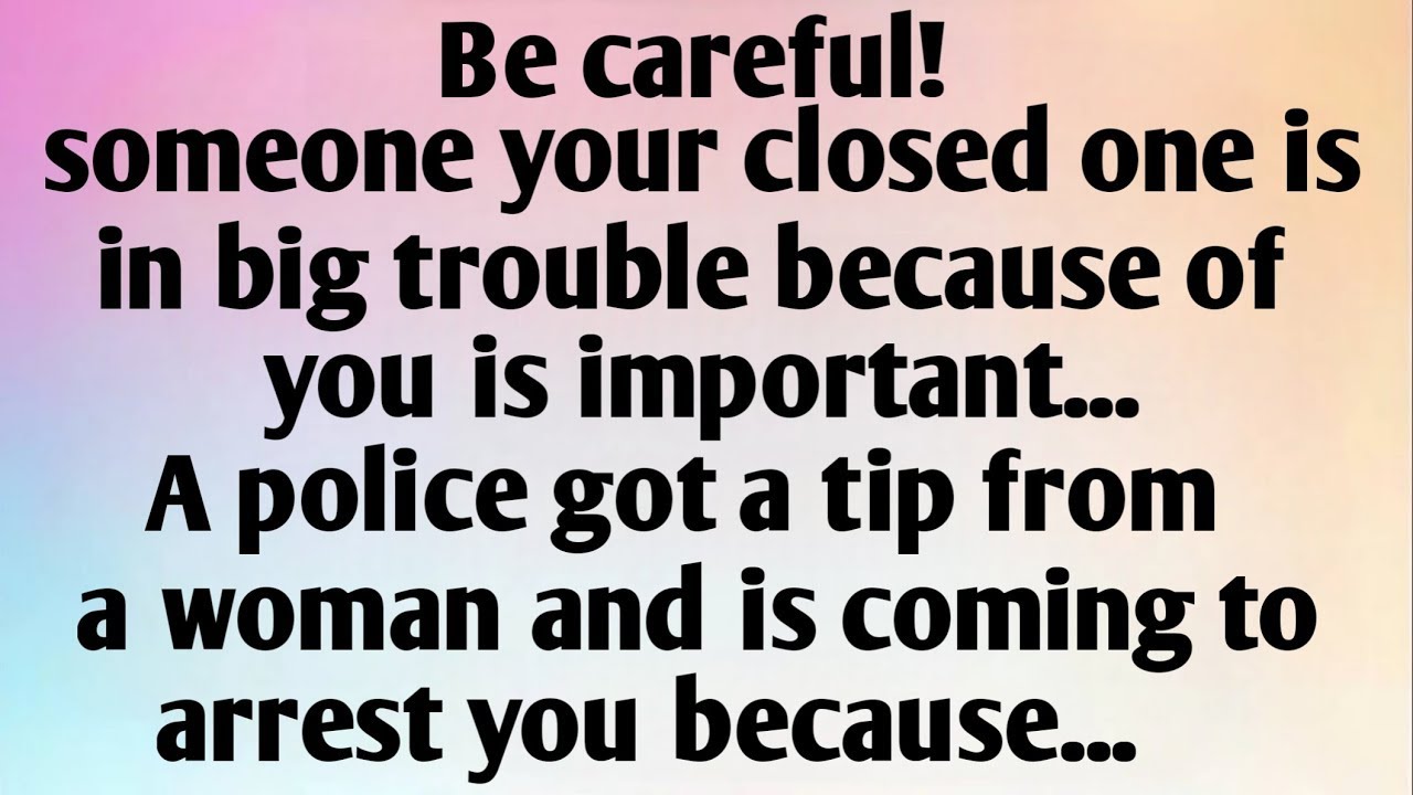 BE CAREFUL! SOMEONE YOUR...
