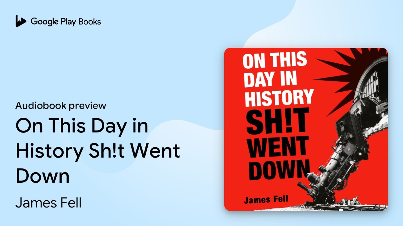 On This Day in History Sh!t Went Down by James Fell · Audiobook preview