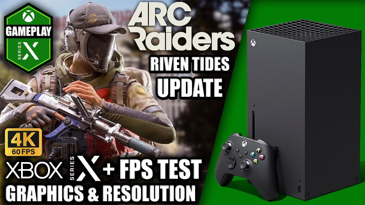 Arc Raiders: Riven Tides Update - Xbox Series X Gameplay + FPS Test