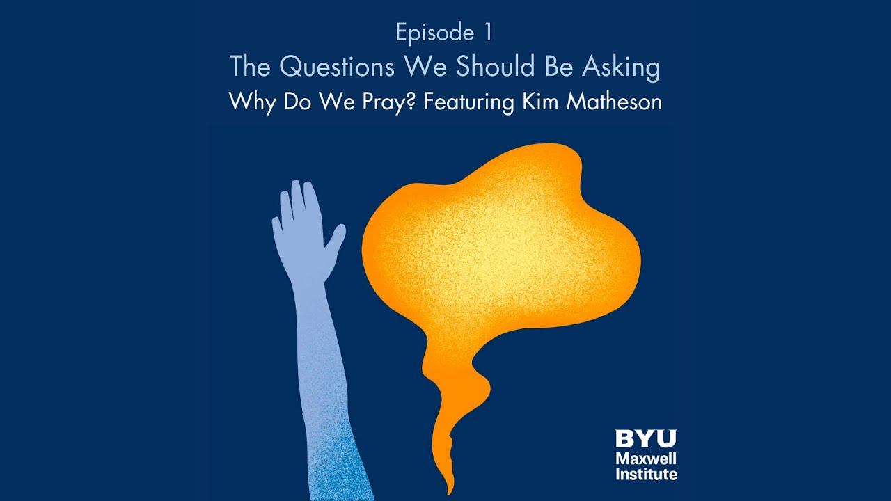 MIPodcast #159: Why Do We Pray? Featuring Kimberly Matheson