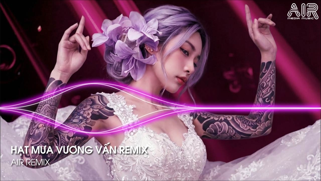 Hạt Mưa Vương Vấn Remix (Bản Hot TikTok) - Hạt Mưa Vương Vấn Em Giờ N&agrave;y Đang Nơi Đ&acirc;u Remix