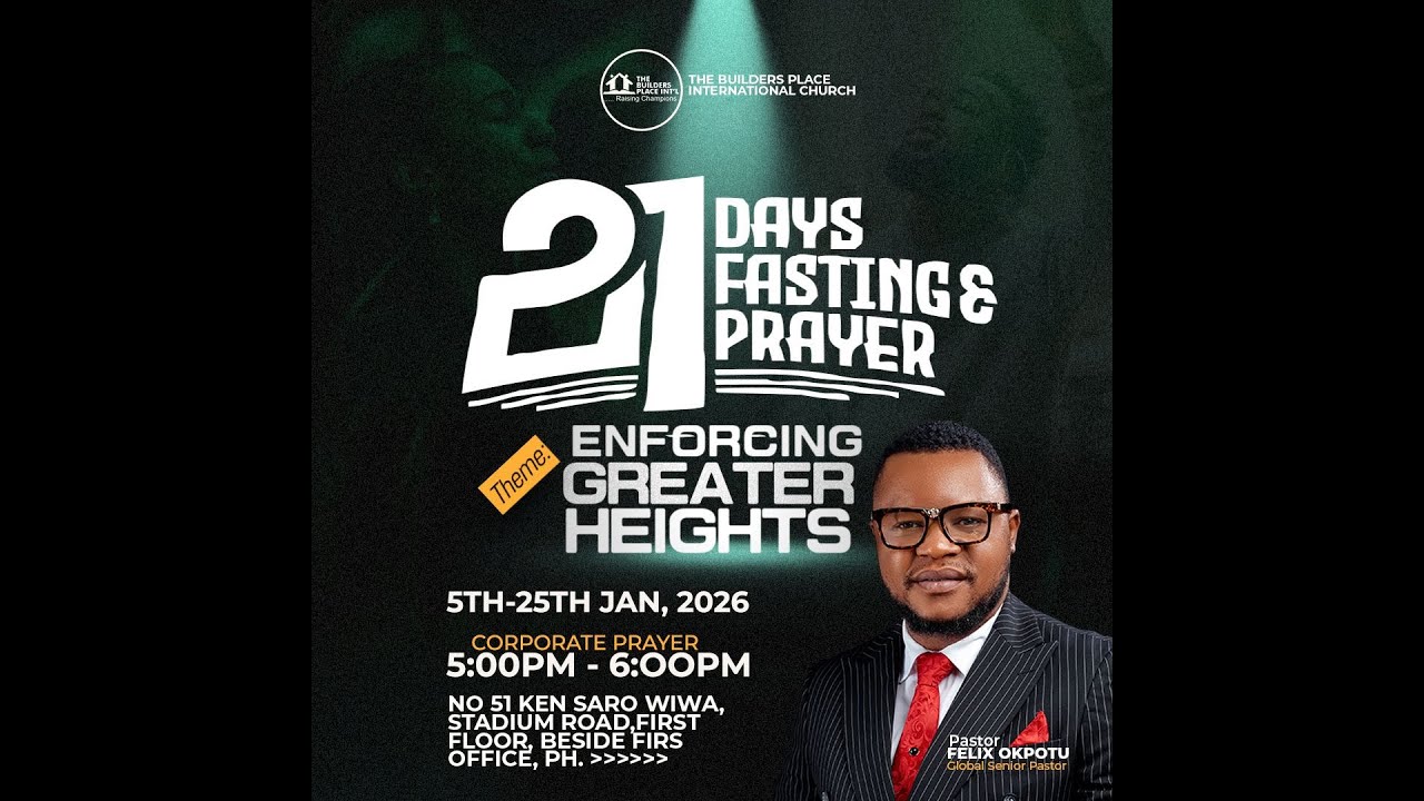 DAY  10 || 21 DAYS OF FASTING & PRAYER || THE BUILDERS PLACE INT'L