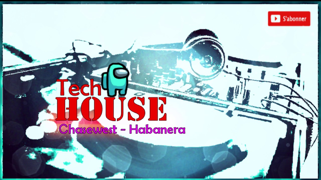 CHASEWEST - Habanera (Edit)