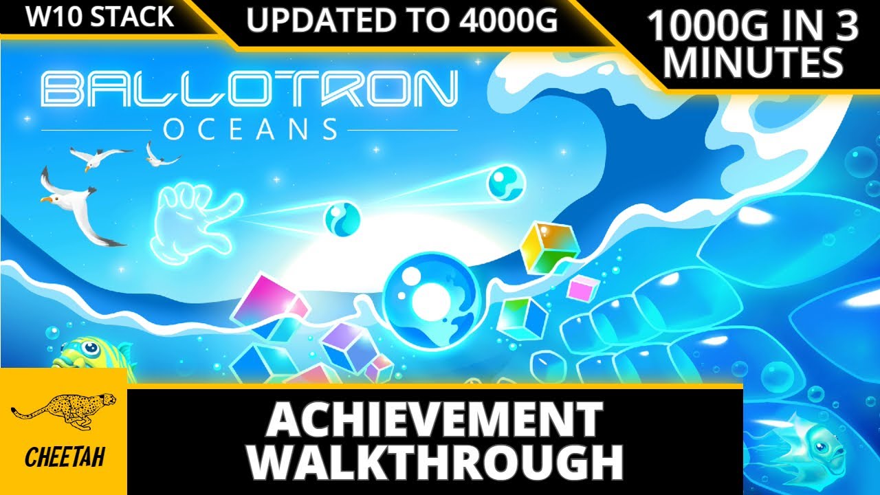 Ballotron Oceans — ОБНОВЛЕНО ДО 4000G! Прохождение достижения (1000G ЗА 3 МИНУТЫ) XBOX/WIN