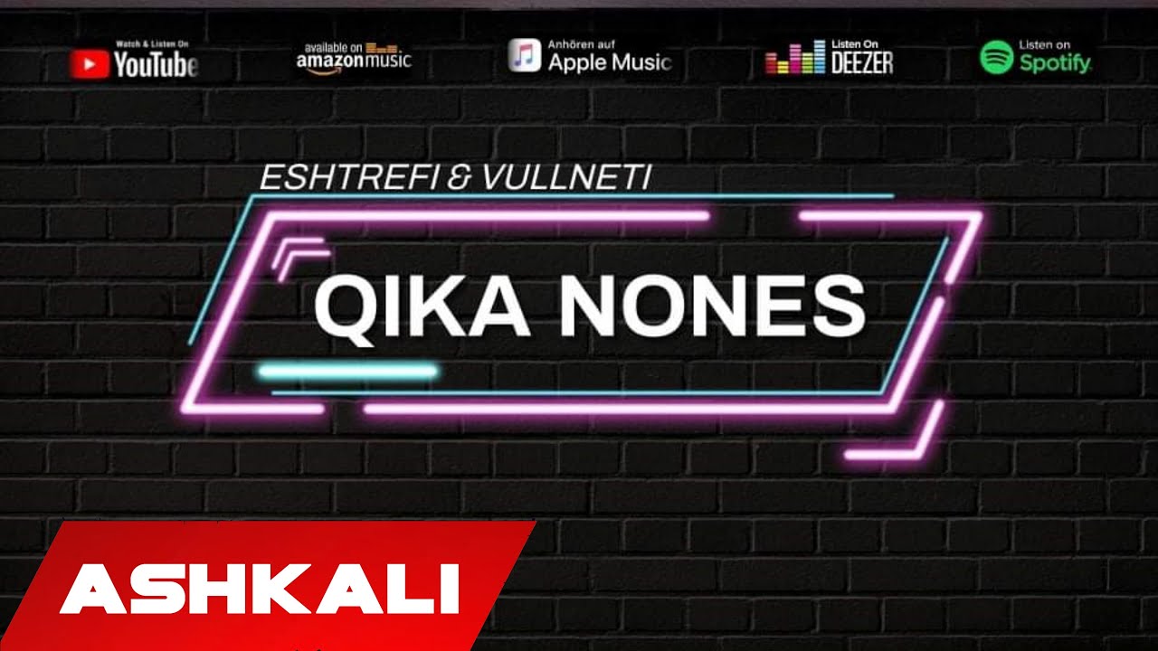 Eshtrefi & Vullneti - Qika Nones ( Official Audio )