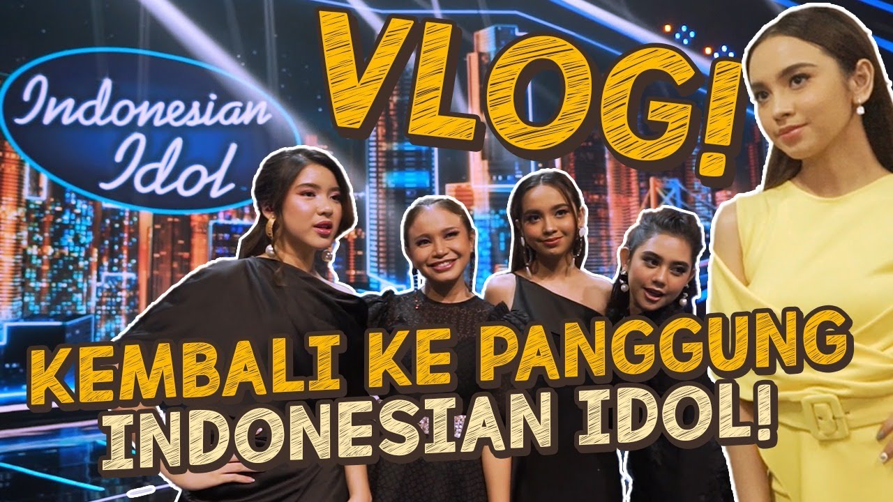 KEMBALI KE PANGGUNG INDONESIAN IDOL BARENG TIARA ANDINI & ZIVA MAGNOLYA - LYODRA VLOG