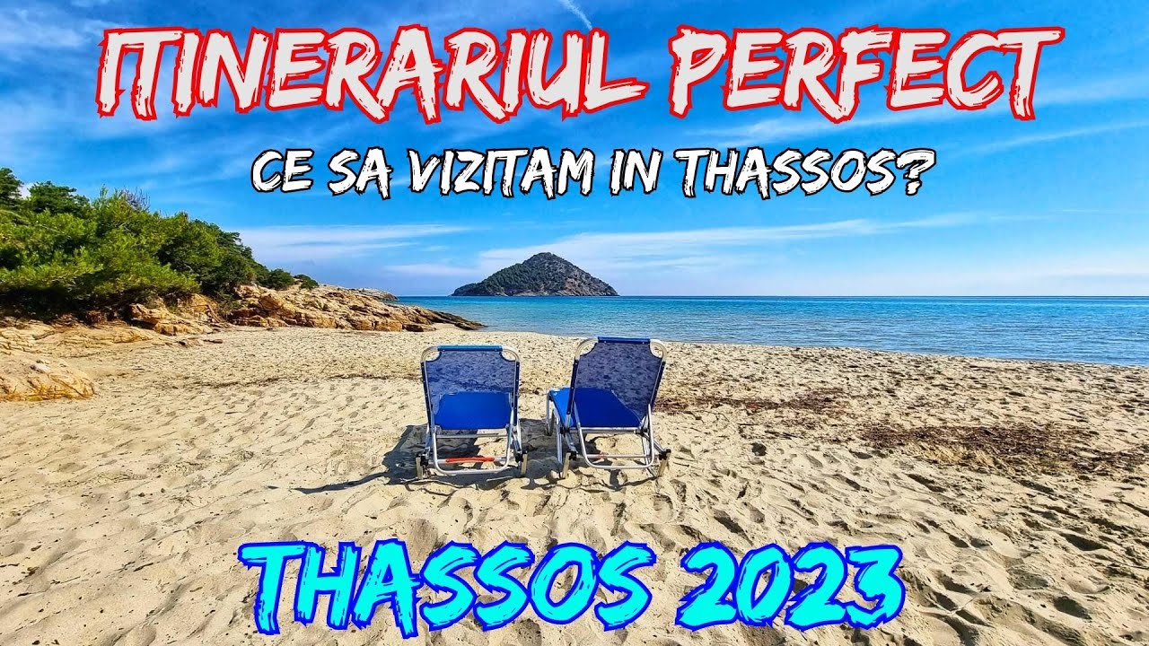 THASSOS - Itinerariul Perfect! Ce sa vizitam in thassos?