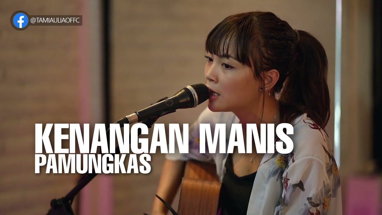 TAMI AULIA | PAMUNGKAS - KENANGAN MANIS