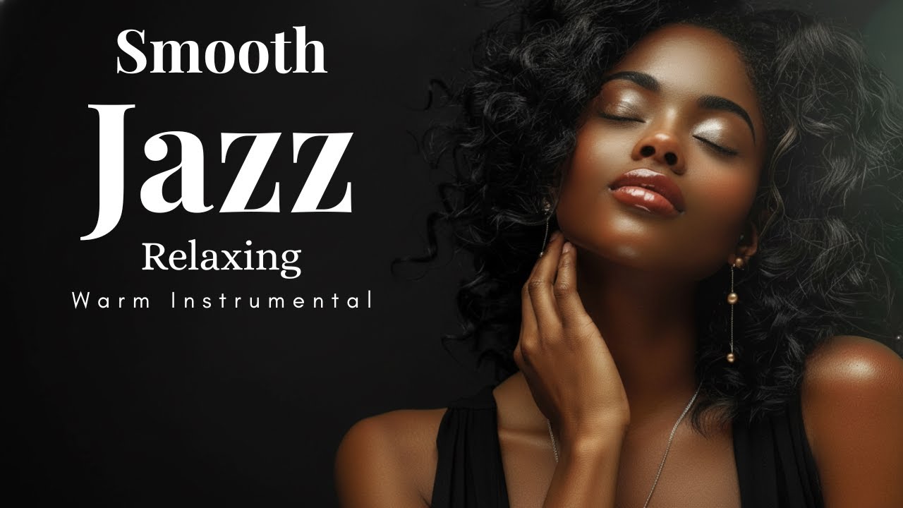 Smooth Jazz & Relaxing Instrumentals – Cozy Jazz Music for Studying, Reading & Evening Relaxation