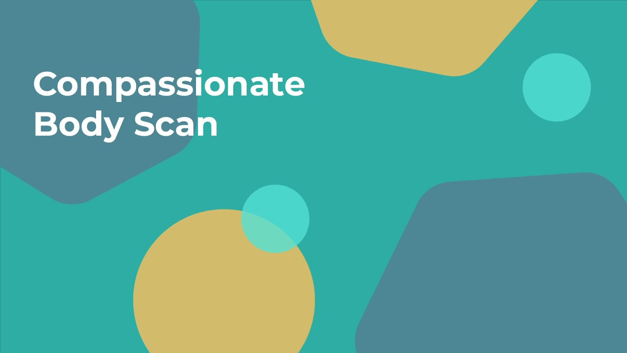 Guided Meditation - Compassionate Body Scan
