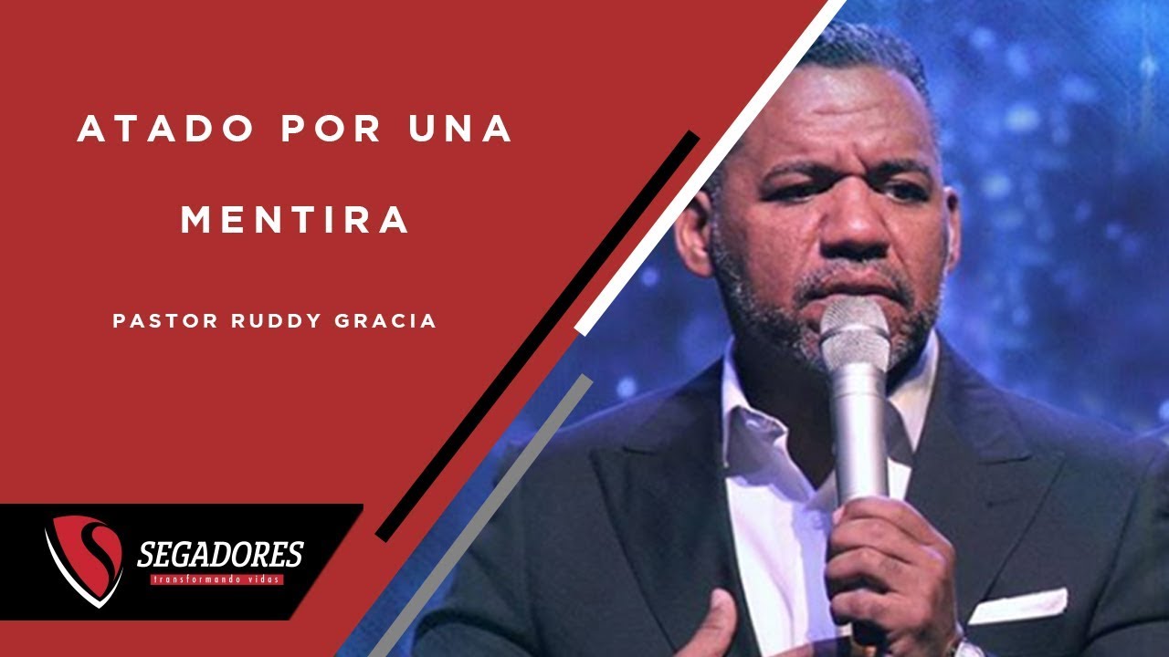 ATADO POR UNA MENTIRA | PASTOR RUDDY GRACIA
