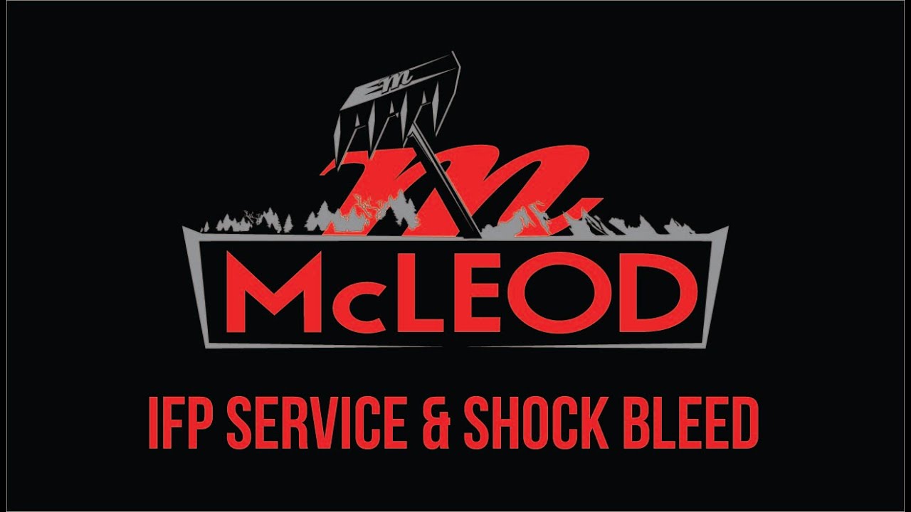 McLeod IFP Service & Shock Bleed