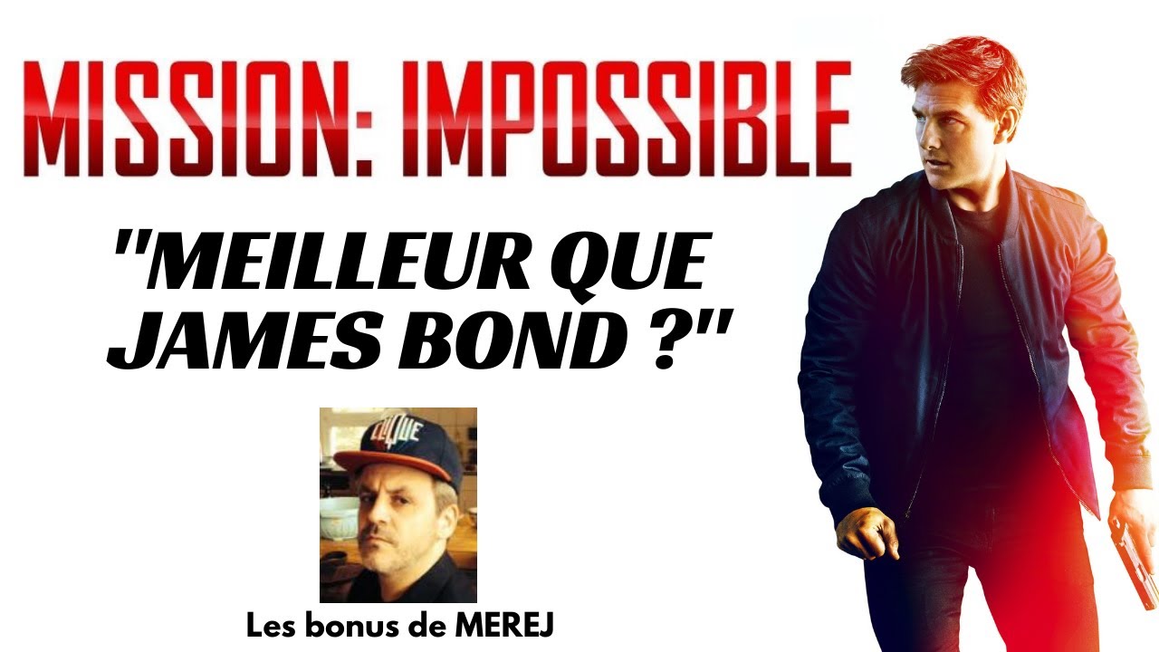 MISSION IMPOSSIBLE : La saga ou tout est possible !