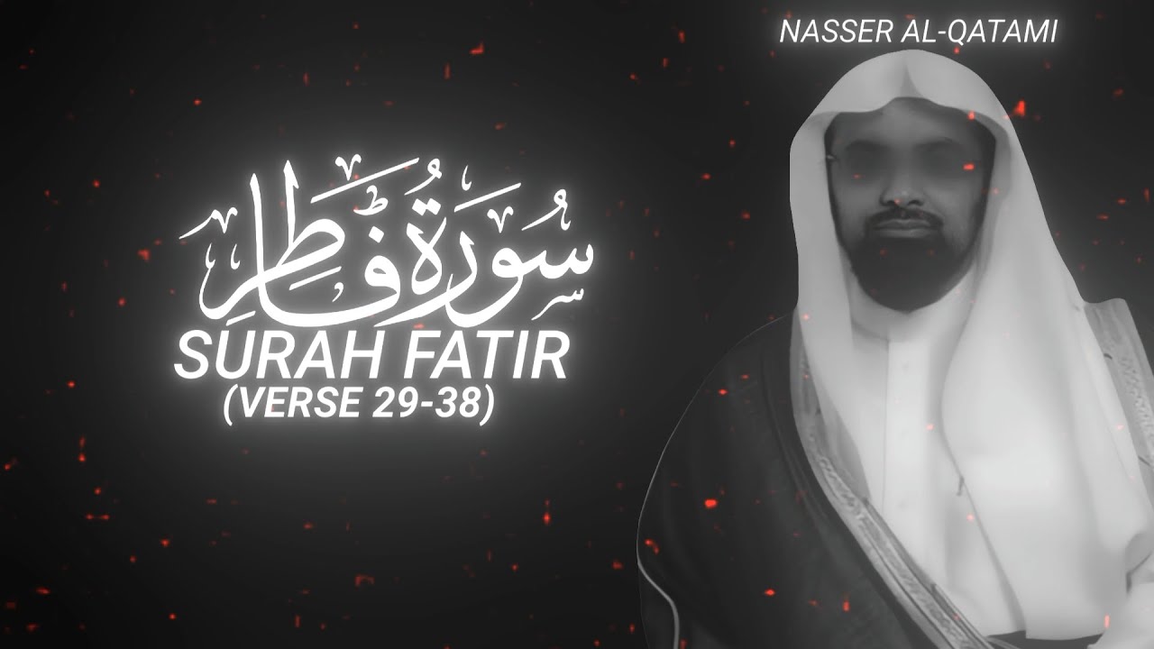 Surah Fatir (Verse 29-38) by Nasser Al-Qatami - QURAN is LIFE