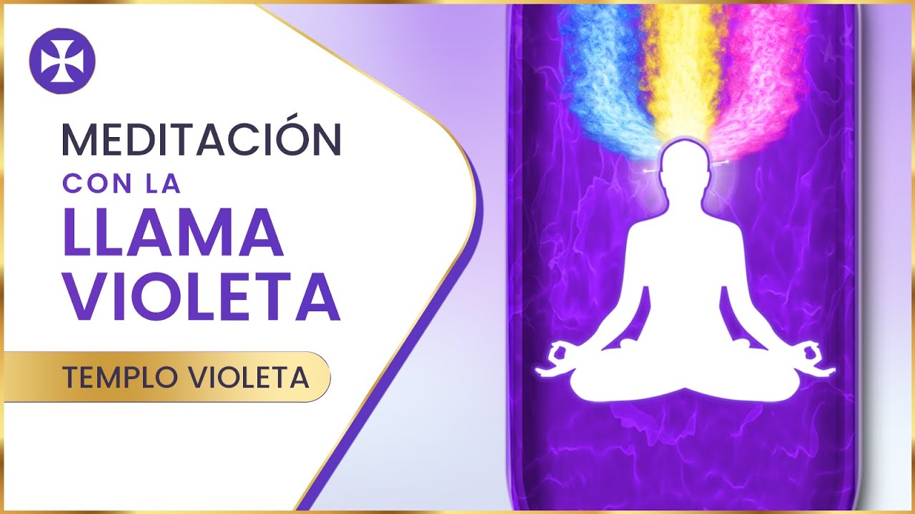 Meditaci&oacute;n con la Llama Violeta - Templo de llama violeta