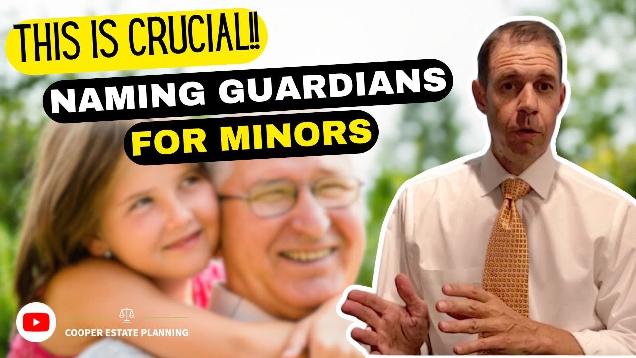 Why Naming Guardians for Your Minor Children is Crucial | Cooper Estate Planning Tips