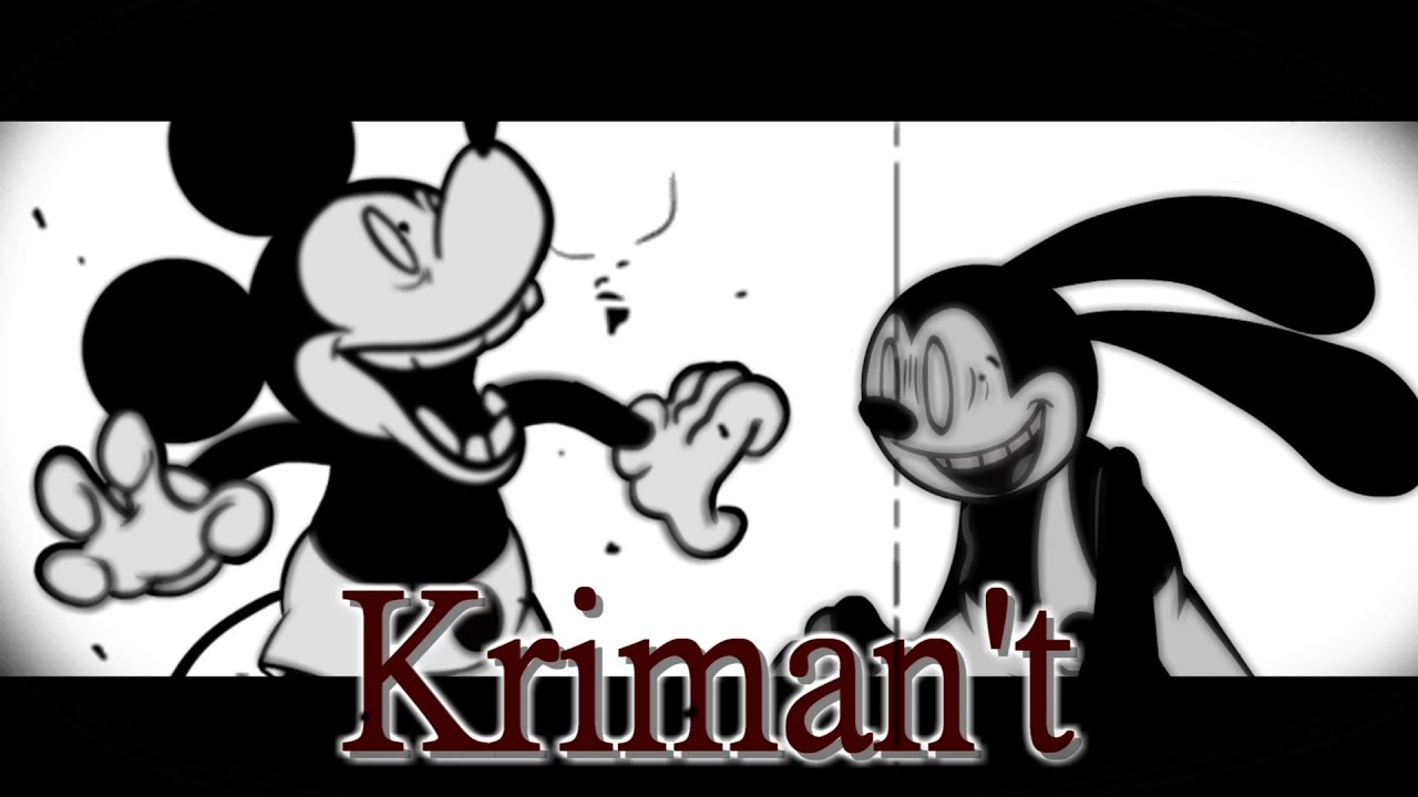【FNF】Kriman't but Mickey Mouse and Oswald sings it