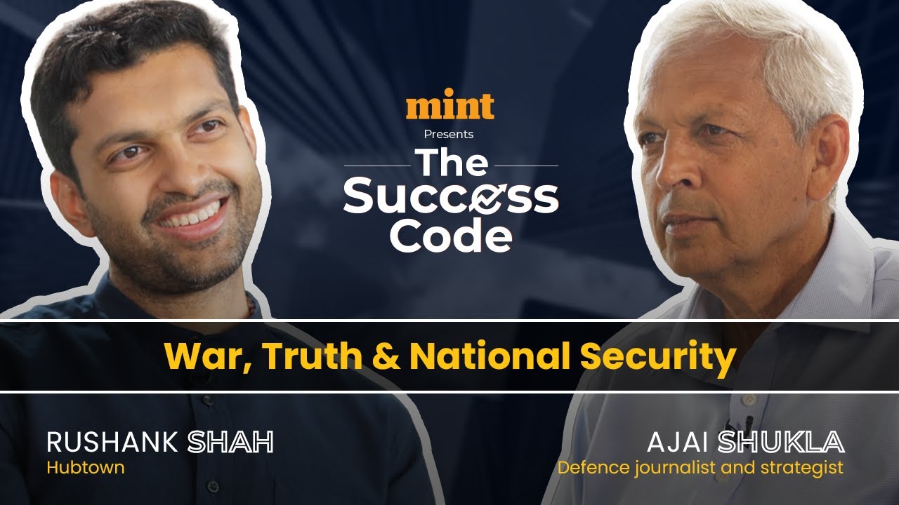 Ajai Shukla on India’s Defence Strategy, Borders & Truth in Journalism | The Success Code