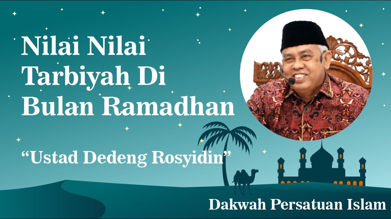 Nilai Nilai Tarbiyah Di Bulan Ramadhan - Ustad Dedeng Rosyidin
