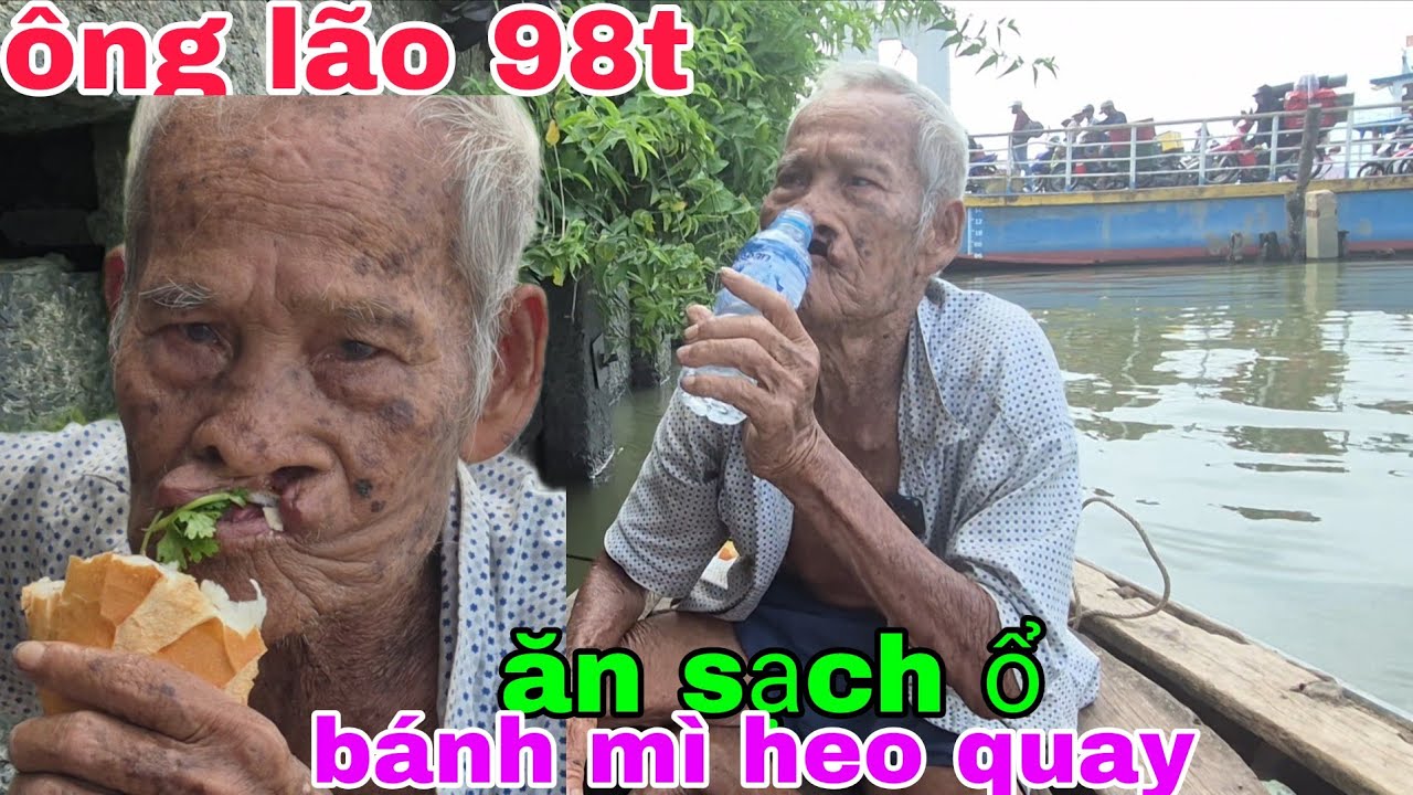 Ông lão 98 tuổi được Hai tâm cho ăn ổ bánh mì thịt heo quay. Đặc sản miền tây 
