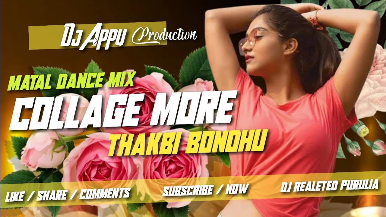 🎶 Matal Dance Mix !! Collage More Thakbi Bondhu !! Presenting Dj Appu Production #DjRelatedPurulia