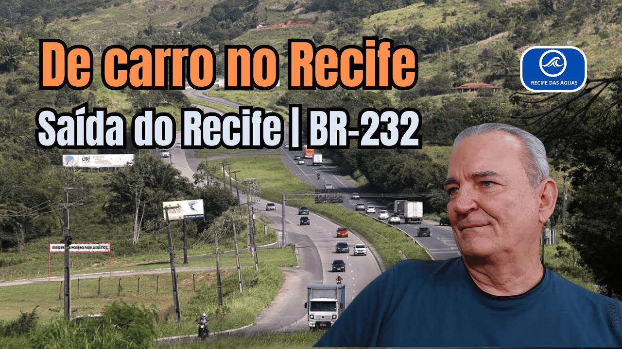 De carro pelo acesso à BR-232 | Saída do Recife rumo a Caruaru