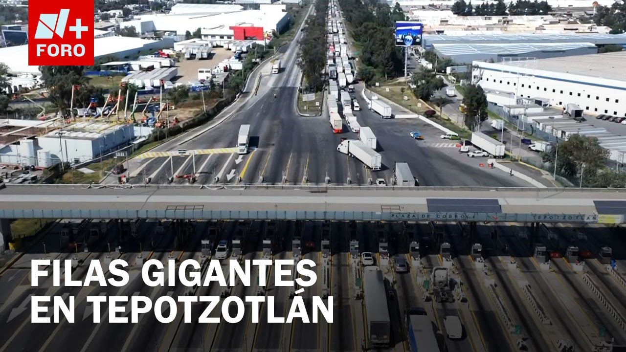Protesta de transportistas: Paso libre en caseta de Tepotzotlán, pero filas gigantes - Las Noticias
