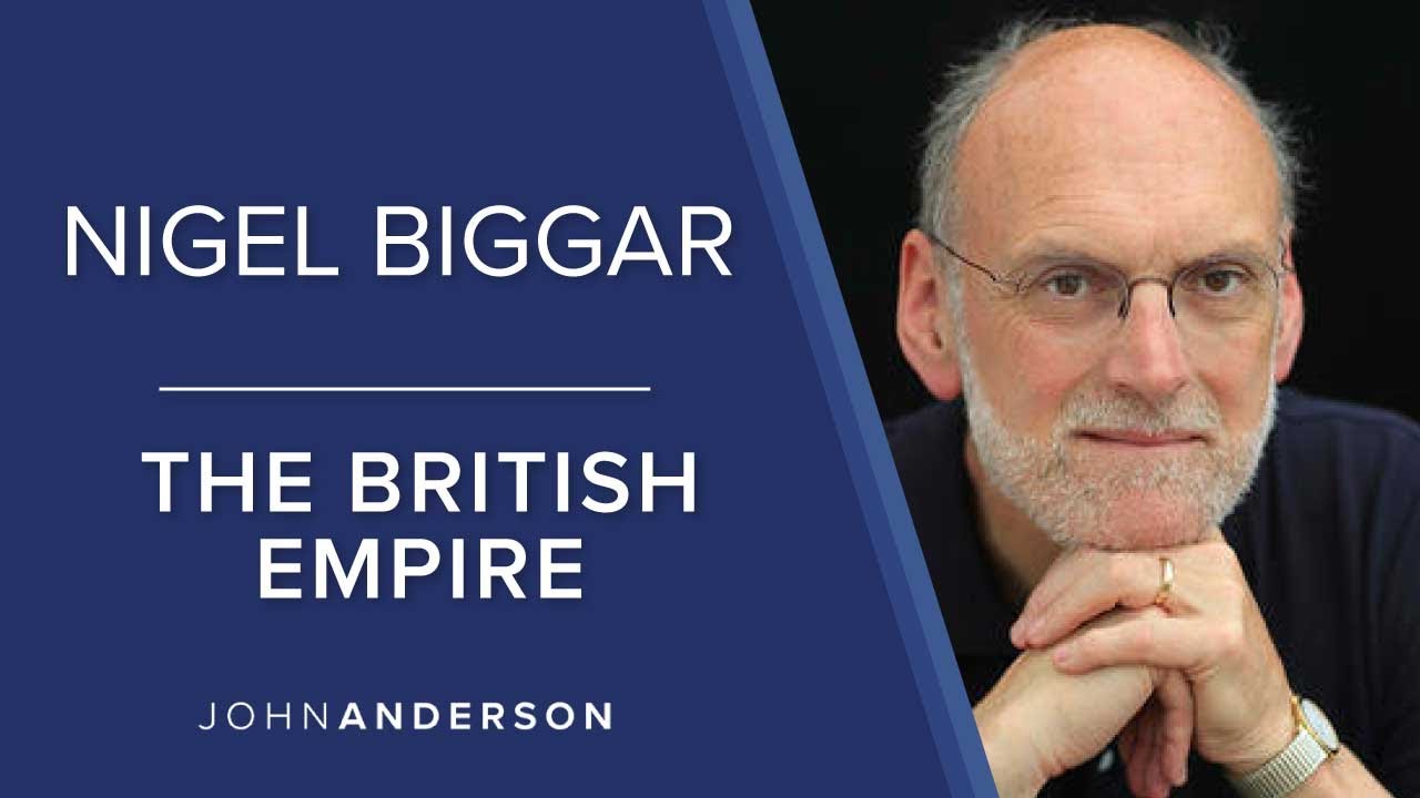 The British Empire | Nigel Biggar