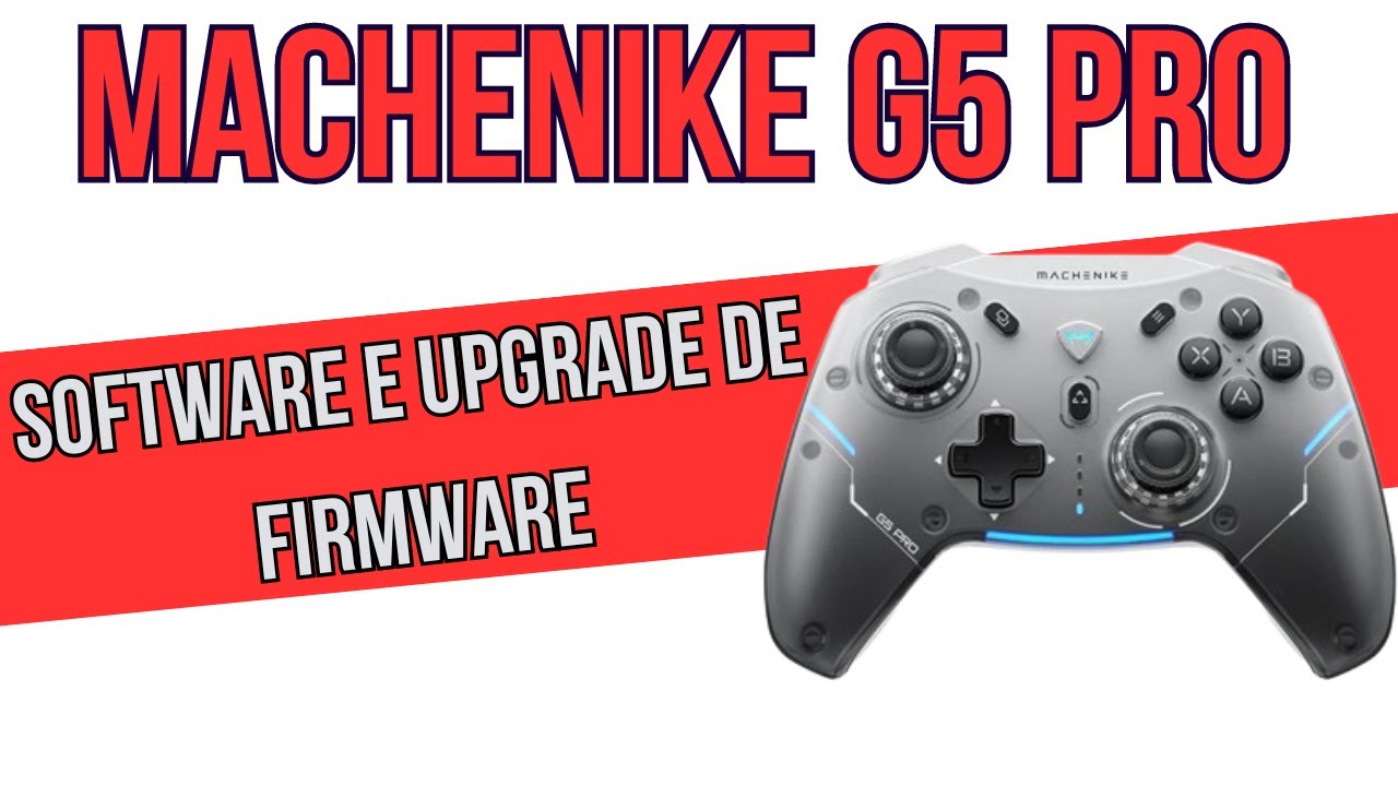 Machenike G5 PRO : FIRMWARE UPGRADE E CONFIGURAÇÃO DE SOFTWARE