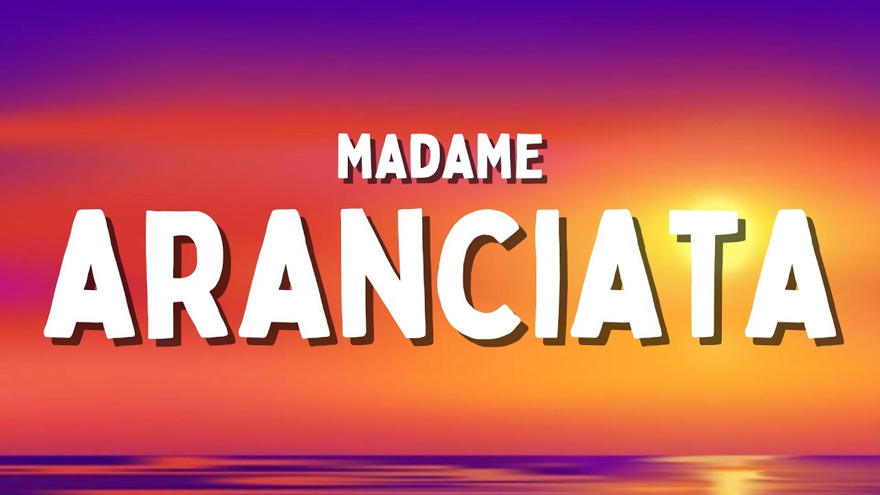 Madame - ARANCIATA (Testo/Lyrics)