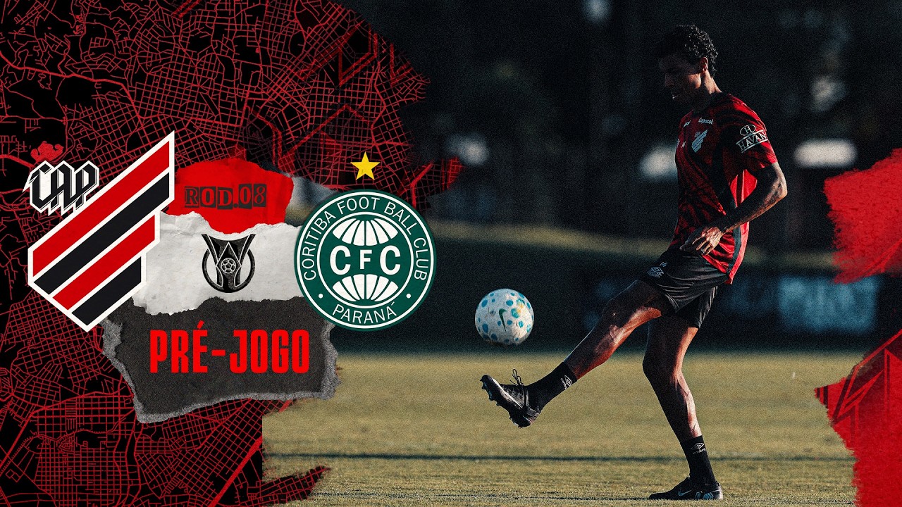 PR&Eacute;-JOGO | ATHLETICO X CORITIBA | BRASILEIRO S&Eacute;RIE A 2026