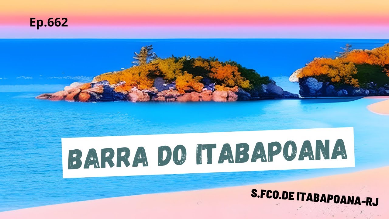 #662 - Barra do Itabapoana  - São Francisco do Itabapoana (RJ) - Expedição Brasil de Frente p/ o Mar