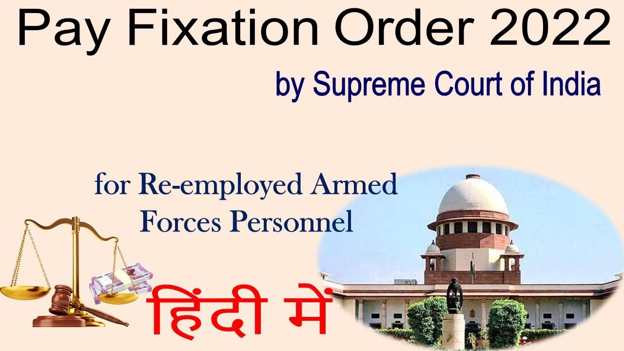 Pay Fixation  Order 2022 by Supreme Court of India for Reemployed Armed Forces Personnel