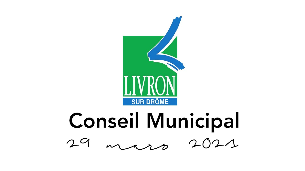 Conseil Municipal du 29 Mars 2021 - Livron-sur-Drôme