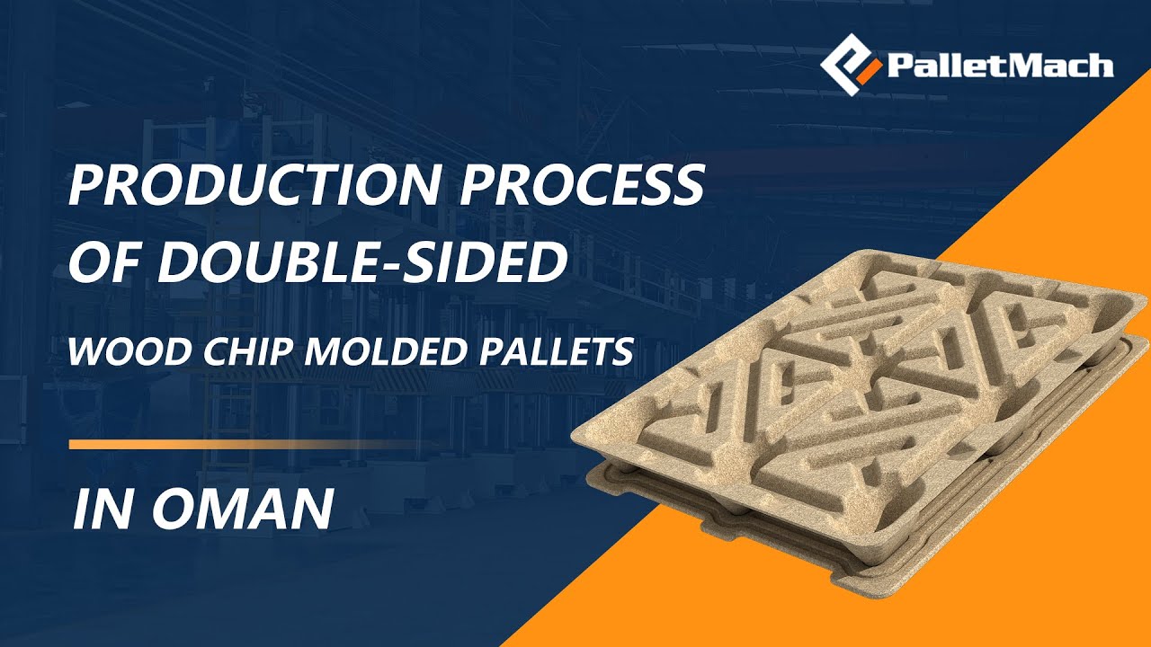 The Production Journey of PalletMach’s Double-Sided Wood Chip Molded Pallets