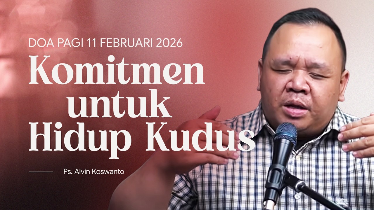 DOA PAGI | Ps. Alvin Koswanto | DP - 11 Februari 2026 | 05.00 WIB