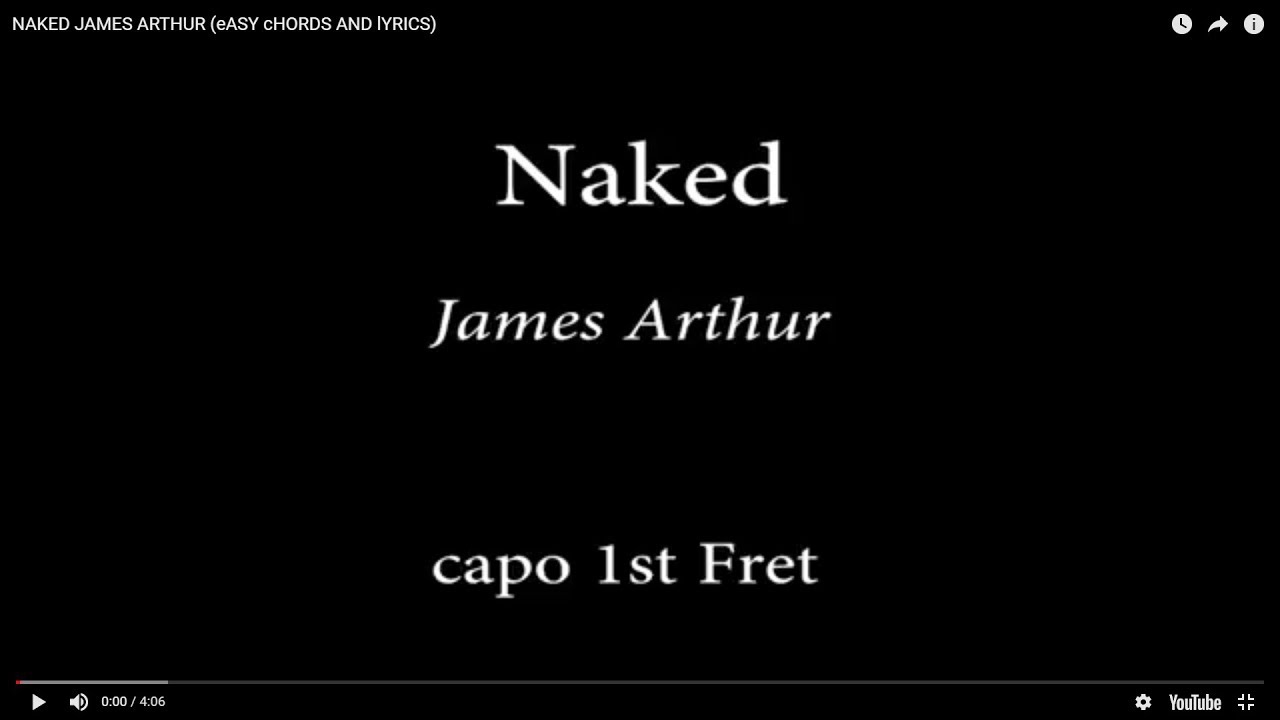 NAKED   JAMES ARTHUR (eASY cHORDS AND lYRICS) 1st fret