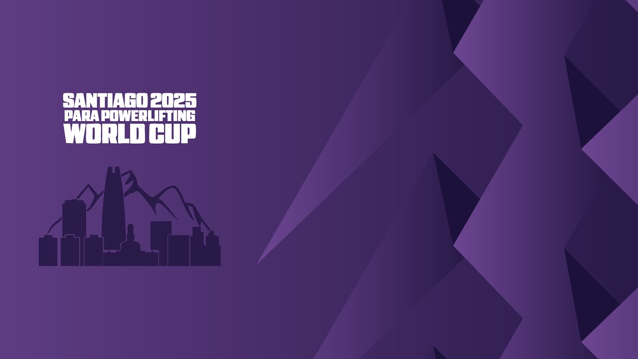Para Powerlifting | Afternoon Session - Day 1 – Santiago 2025 World Cup