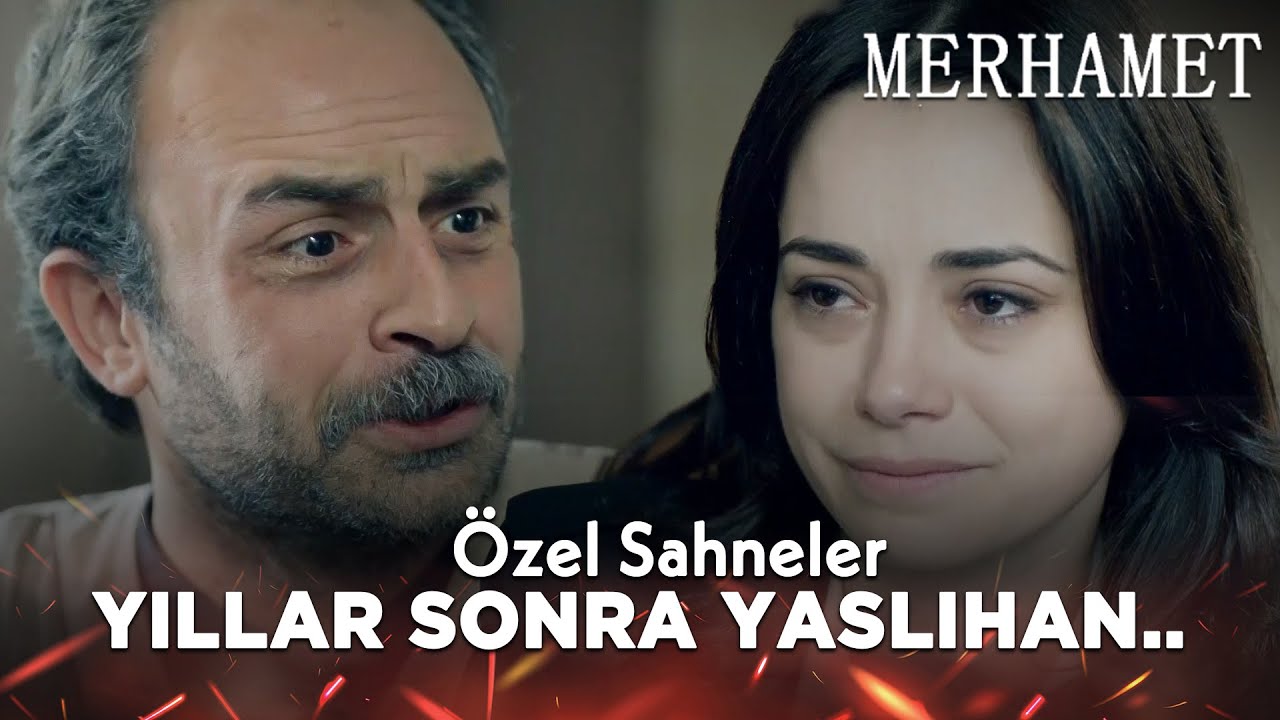 Yıllar Sonra Yaslıhan'da.. | Merhamet Özel Kolaj