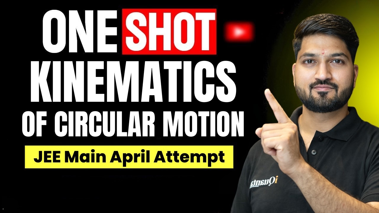 Kinematics of Circular Motion one shot | JEE MAIN 2026