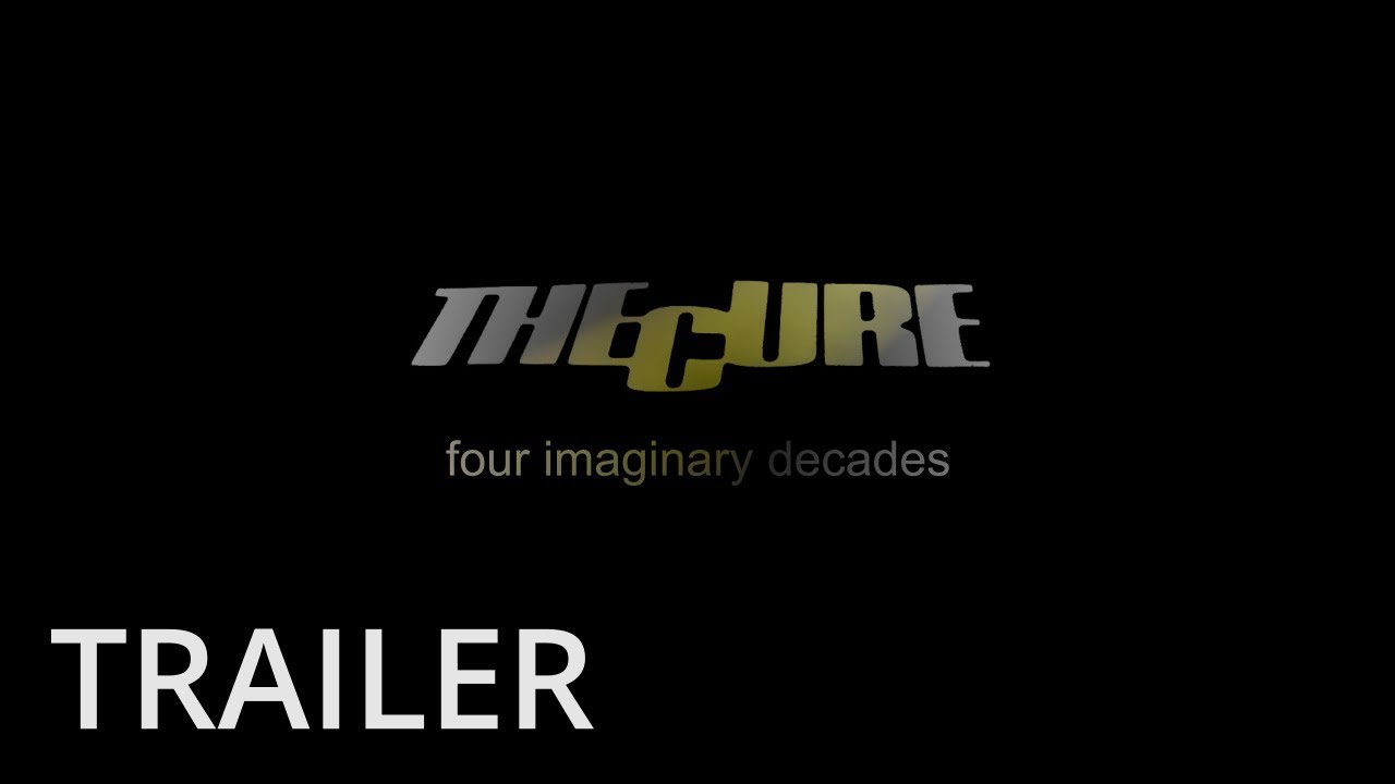 (Trailer) The Cure - Four Imaginary Decades * an unofficial documentary by thecure.pl
