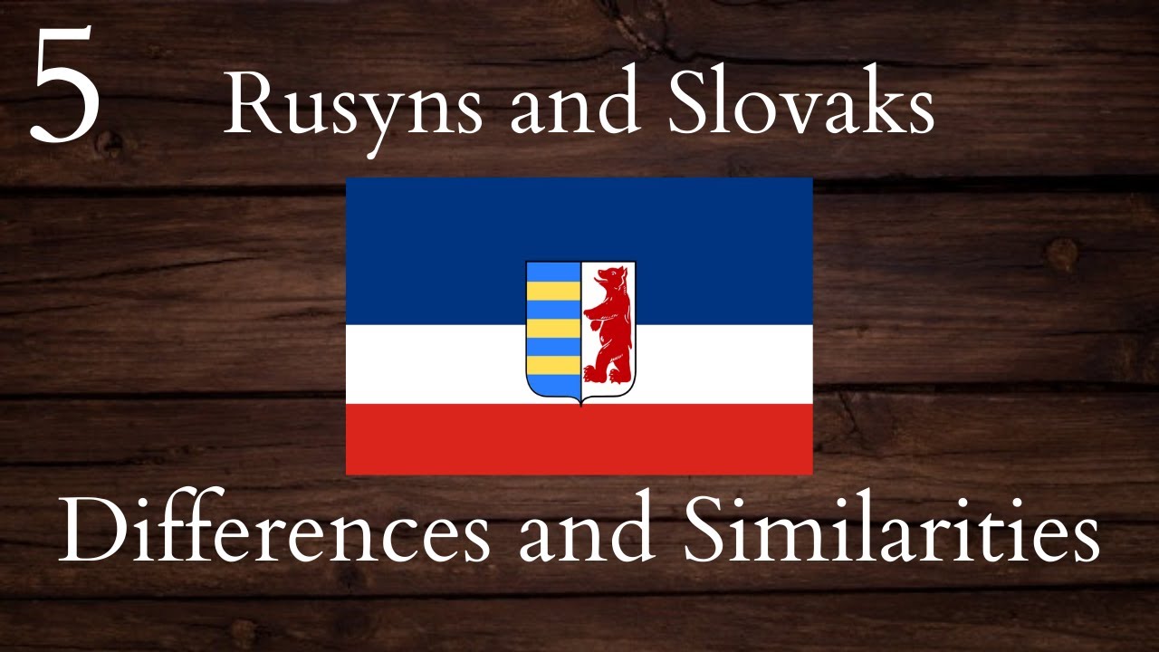 Rusyns and Slovaks Similarities and Differences Part 5 of 5