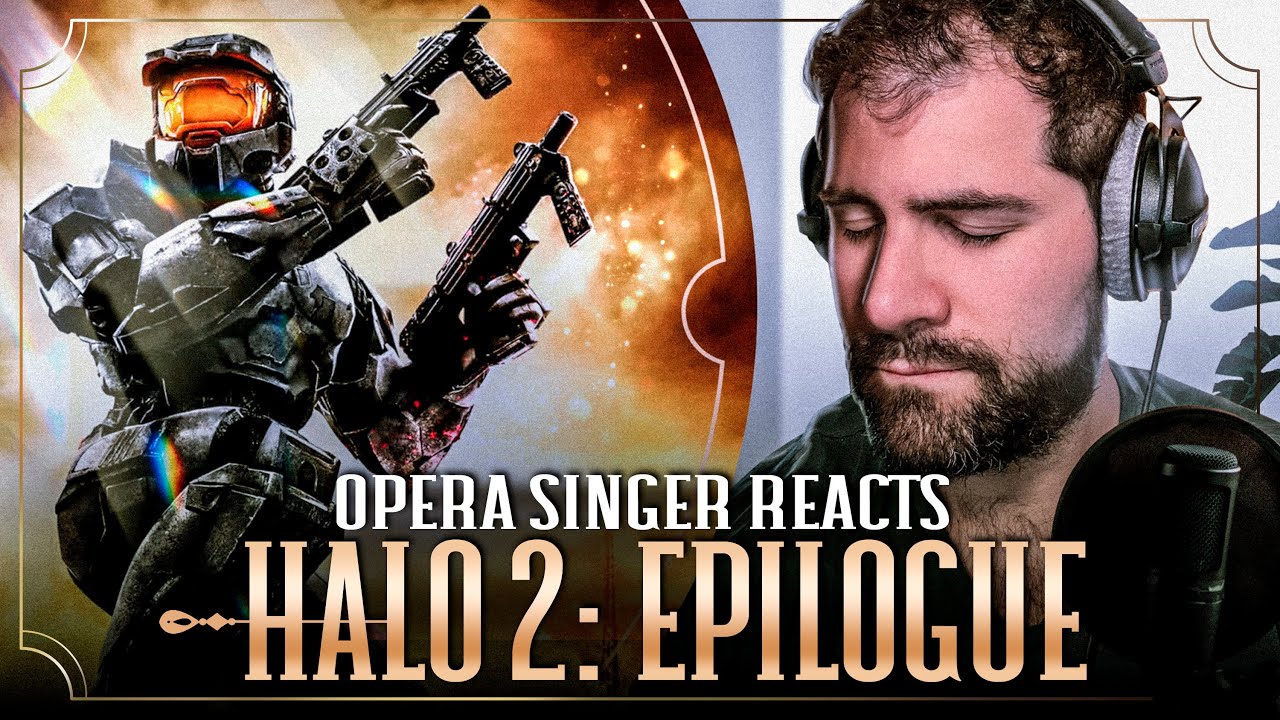 Opera Singer Reacts: Halo 2 Epilogue