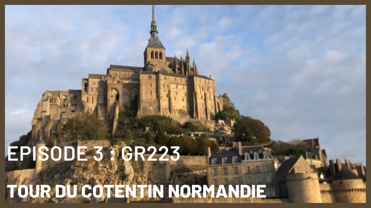 TOUR DU COTENTIN (GR223) : ÉPISODE 3 [Portbail - Mont-Saint-Michel]